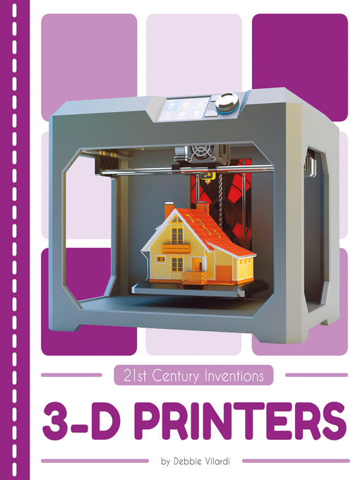 Title details for 3-D Printers by Debbie Vilardi - Available